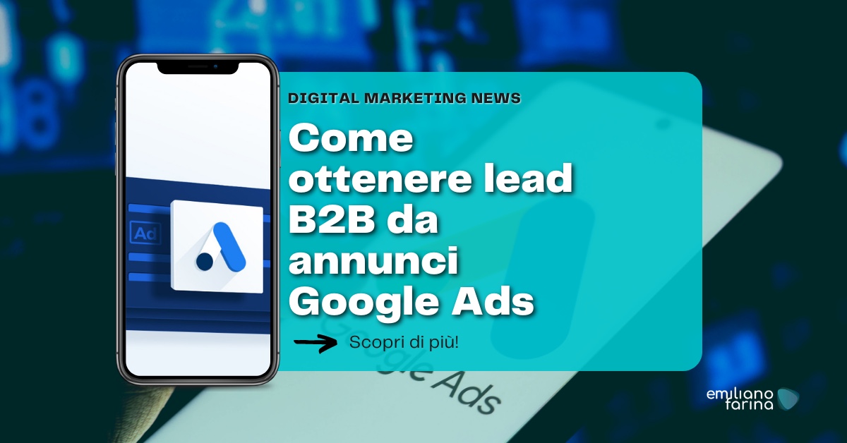 Come ottenere lead B2B da annunci Google Ads